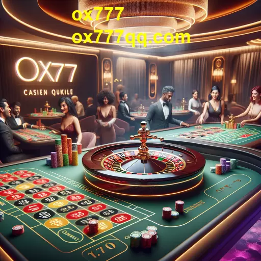 A Emoção da Roleta no ox777: Estratégias e Dicas para Jogar